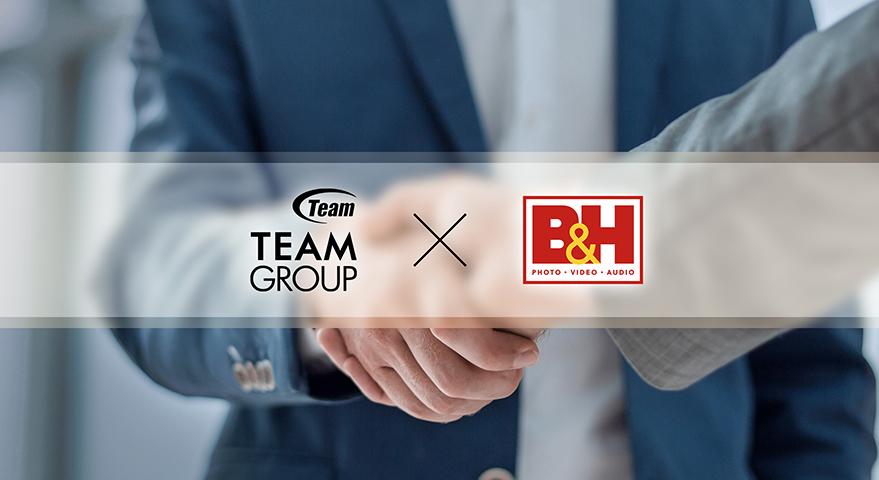 TEAMGROUP Collaborates With B&H PHOTO - Capturing the Creator Market, Fueling the Extraordinary Works
